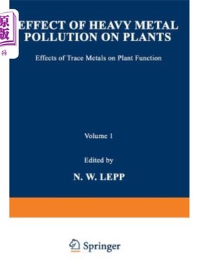 海外直订Effect of Heavy Metal Pollution on Plants: Effects of Trace Metals on Plant Func 重金属污染对植物的影响:微