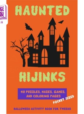 海外直订Haunted Hijinks: Halloween Activity Book for Tweens - 闹鬼的狂欢:万圣节活动书为青少年-