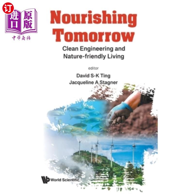 海外直订Nourishing Tomorrow: Clean Engineering and Nature-friendly Living 滋养明天:清洁工程和亲自然生活