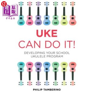 Program Your Can 海外直订Uke 学校四弦琴计划 Developing School ：制定你 乌克可以做到 Ukulele