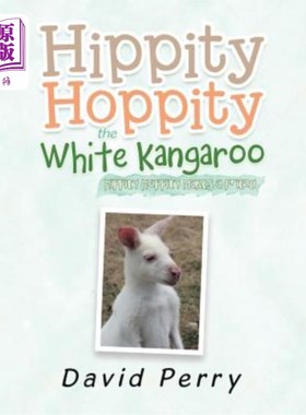 海外直订Hippity Hoppity the White Kangaroo: Hippity Hoppity Makes a Friend 小袋鼠:小袋鼠结交朋友