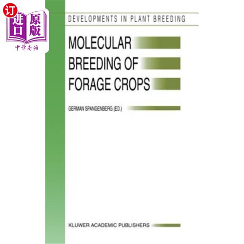 海外直订Molecular Breeding of Forage Crops: Proceedings of the 2nd International Symposi 饲料作物的分子育种：第二届国际