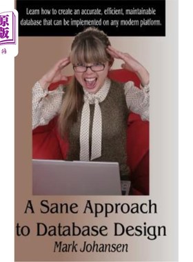海外直订A Sane Approach to Database Design 一种合理的数据库设计方法