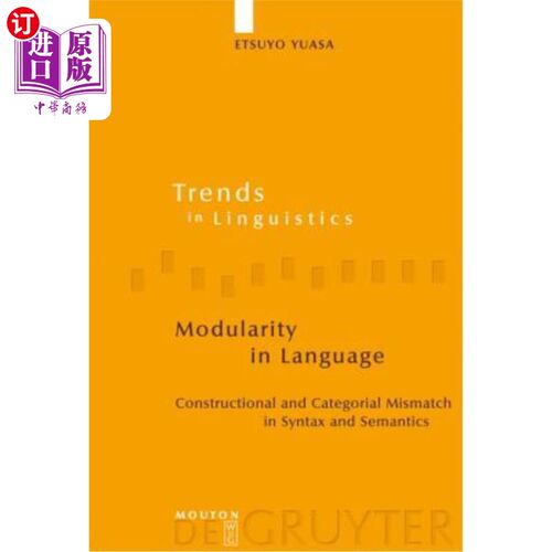 海外直订Modularity in Language: Constructional and Categorial Mismatch in Syntax and Sem 语言中的模块化