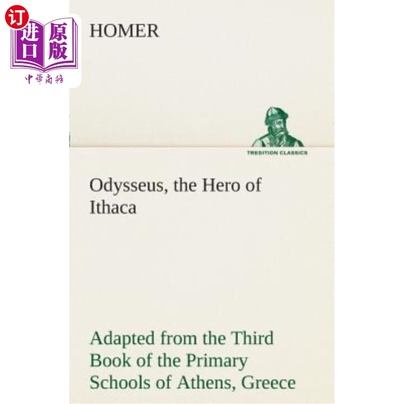 海外直订Odysseus, the Hero of Ithaca Adapted from the Third Book of the Primary Schools  奥德修斯，伊萨卡的英雄改编