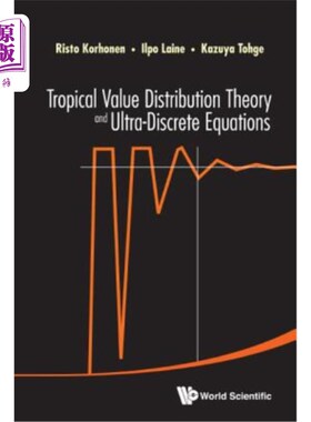 海外直订Tropical Value Distribution Theory and Ultra-Discrete Equations 热值分布理论与超离散方程