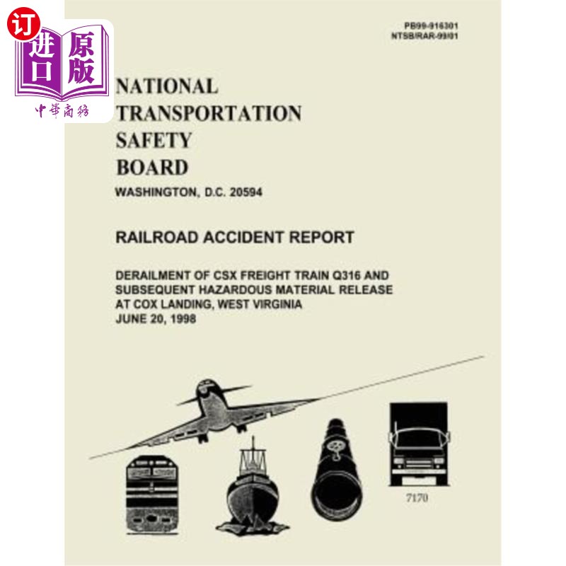 海外直订Railroad Accident Report: Derailment os CSX Freight Train Q316 and Subsequent Ha 铁路事故报告：西弗吉尼亚州