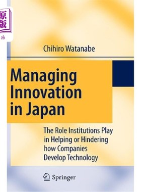 海外直订Managing Innovation in Japan: The Role Institutions Play in Helping or Hindering 日本的管理创新:制度在帮助