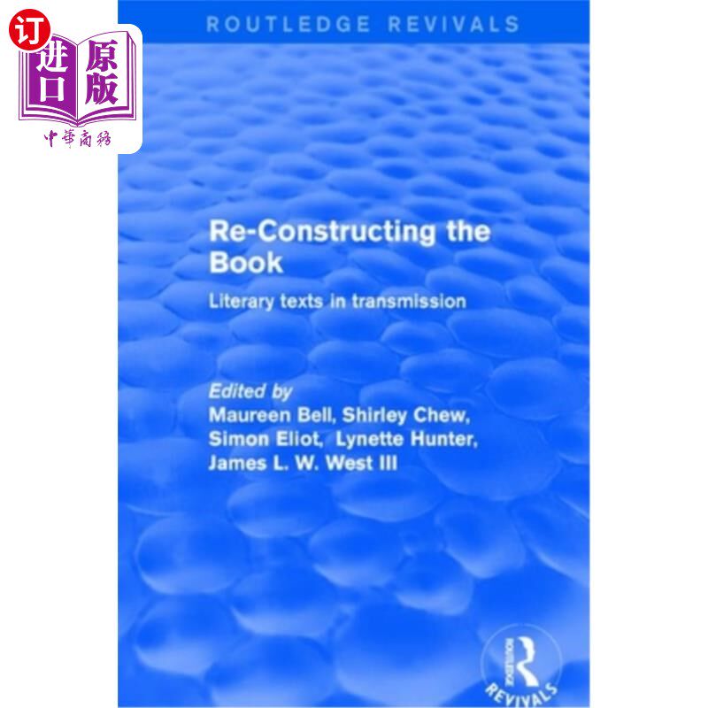 海外直订Re-Constructing the Book: Literary Texts in Transmission 书的重构:传播中的文学文本