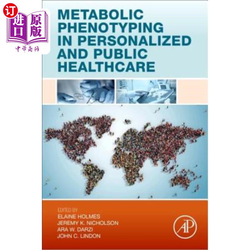 海外直订Metabolic Phenotyping in Personalized and Public Healthcare 个性化和公共医疗中的代谢表型