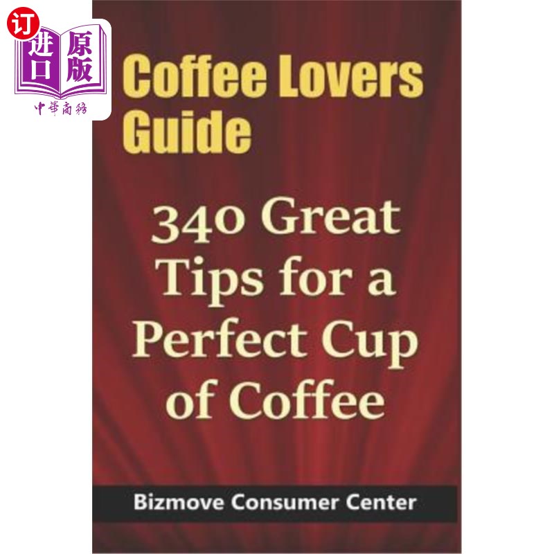 【中商海外直订】coffee lovers guide: 340 great tips for a perfec