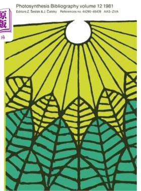 海外直订Photosynthesis Bibliography: References No. 44290-48409 / Aas-Zva 光合作用文献：参考文献44290-48409/Aas Zva