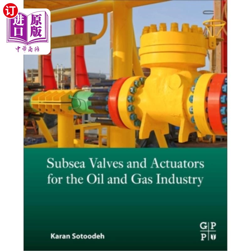 海外直订Subsea Valves and Actuators for the Oil and Gas Industry 用于油气行业的水下阀门和执行器