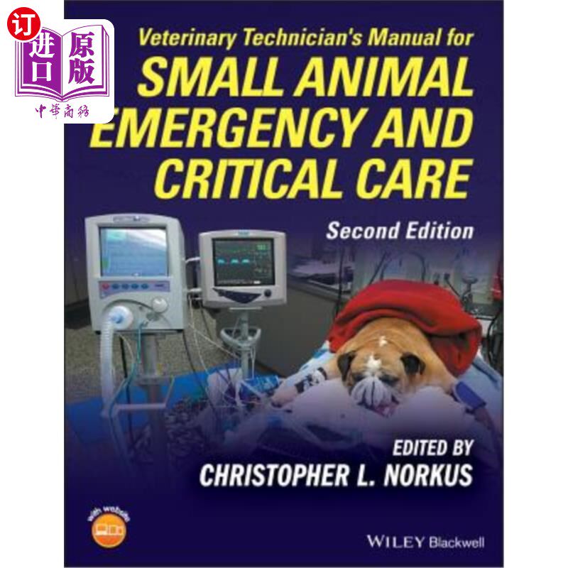 海外直订医药图书Veterinary Technician's Manual for Small Animal Emergency and Critical Care 小动物紧急和危重护理兽