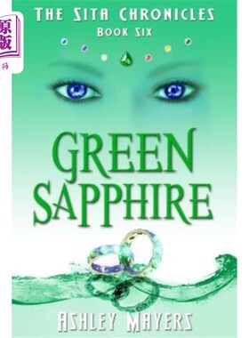海外直订Green Sapphire: The Sita Chronicles - Book Six 绿色蓝宝石：锡塔编年史-第六册