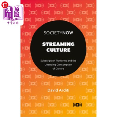海外直订Streaming Culture: Subscription Platforms and the Unending Consumption of Cultur 流媒体文化:订阅平台与无休