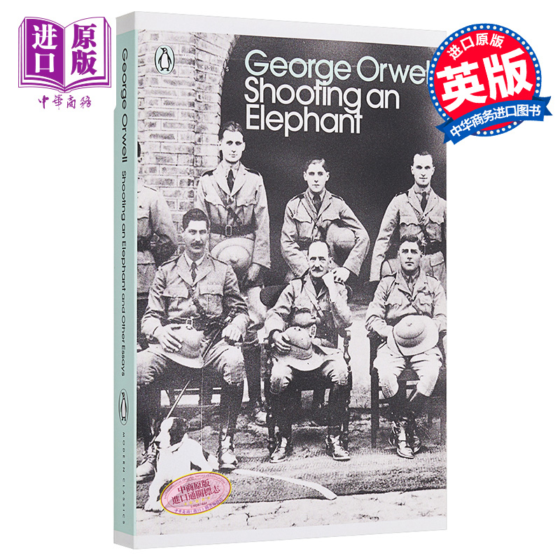 乔治 奥威尔 猎象记 英文原版 Shooting an Elephant And Other Essays Penguin Modern Classics George Orwell【中商原版】