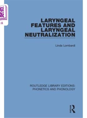 海外直订Laryngeal Features and Laryngeal Neutralization 喉部特征与喉中和