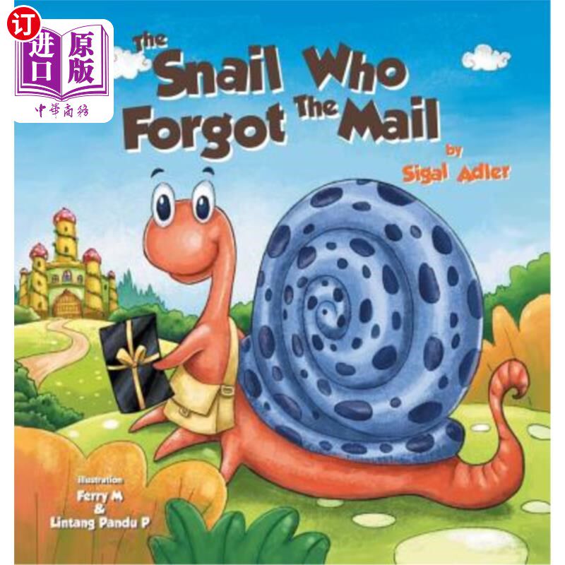 海外直订The Snail Who Forgot The Mail: Children Bedtime Story Picture Book 忘了邮件的蜗牛：儿童睡前故事绘本