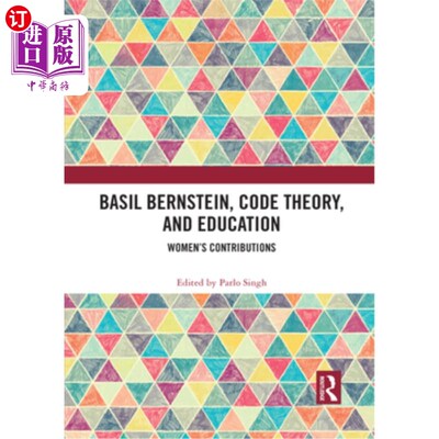 海外直订Basil Bernstein, Code Theory, and Education: Women's Contributions 巴兹尔·伯恩斯坦，《代码理论》和《教育:女