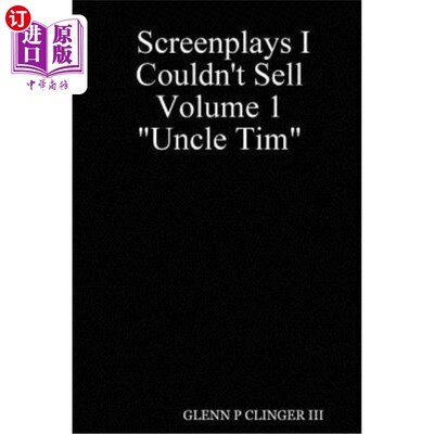 海外直订Screenplays I Couldn't Sell Volume 1 Uncle Tim 剧本我卖不出去第一卷蒂姆叔叔