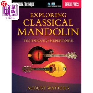 海外直订Exploring Classical Mandolin: Technique & Repertoire 探索经典曼陀林:技巧与曲目