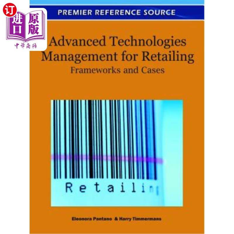海外直订Advanced Technologies Management for Retailing: Frameworks and Cases 零售业先进技术管理：框架与案例