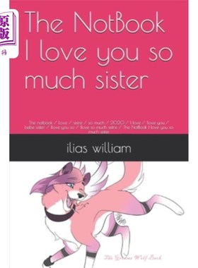 海外直订The NotBook I love you so much sister: The notbook / Love / sistre / so much / 2 我爱你那么多姐妹：我爱你这
