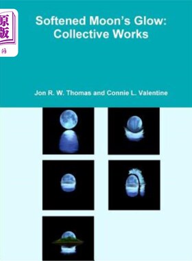 海外直订Softened Moon's Glow: Collective Works 柔和的月光：集体作品