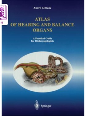 海外直订医药图书Atlas of Hearing and Balance Organs: A Practical Guide for Otolaryngologists 听力和平衡器官图集:耳
