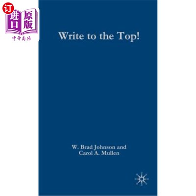 海外直订Write to the Top!: How to Become a Prolific Academic 写到顶端!如何成为一个多产的学者