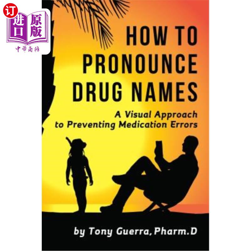 海外直订How to Pronounce Drug Names: A Visual Approach to Preventing Medication Errors 如何发音药物名称：防止药物错