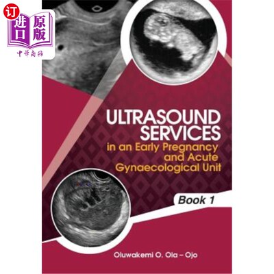 海外直订医药图书Ultrasound Services in An Early Pregnancy and Acute Gynaecological Unit 早期妊娠和急性妇科的超声服