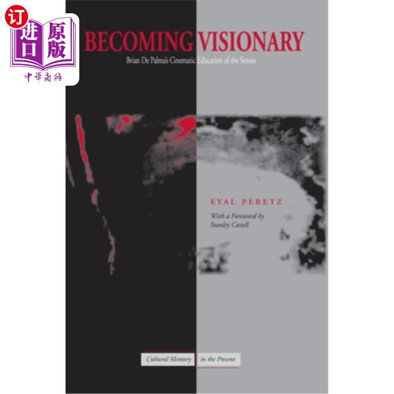 海外直订Becoming Visionary: Brian de Palma's Cinematic Education of the Senses 成为梦想家:布莱恩·德·帕尔马的感官电