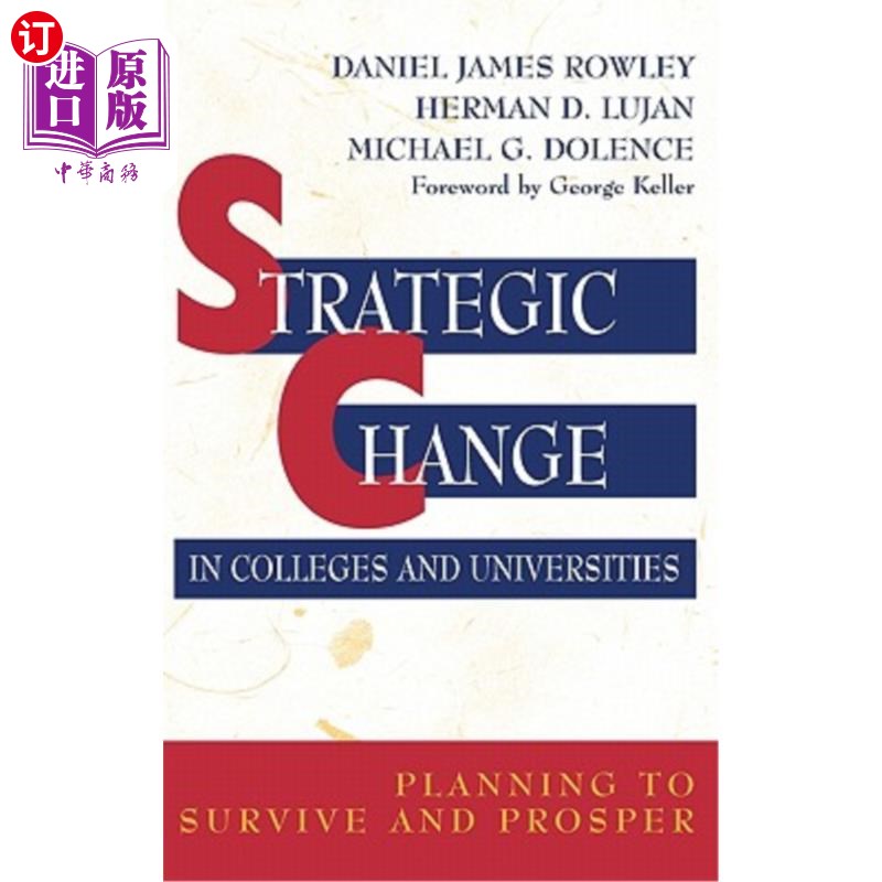 海外直订Strategic Change in Colleges and Universities: Planning to Survive and Prosper 高校战略变革：生存与繁荣的谋划