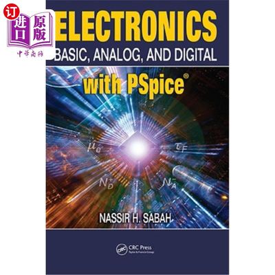 海外直订Electronics: Basic, Analog, and Digital with PSpice 电子产品：PSpice的基础、模拟和数字