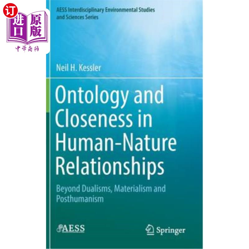 海外直订Ontology and Closeness in Human-Nature Relationships: Beyond Dualisms, Materiali 人与自然关系中的本体论与亲近性