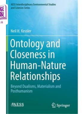 海外直订Ontology and Closeness in Human-Nature Relationships: Beyond Dualisms, Materiali 人与自然关系中的本体论与亲近性