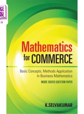 海外直订Mathematics for Commerce: Basic Concepts, Methods Application in Business Mathem 商业数学：基本概念、方法及