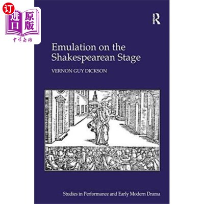 海外直订Emulation on the Shakespearean Stage 莎士比亚舞台上的竞争