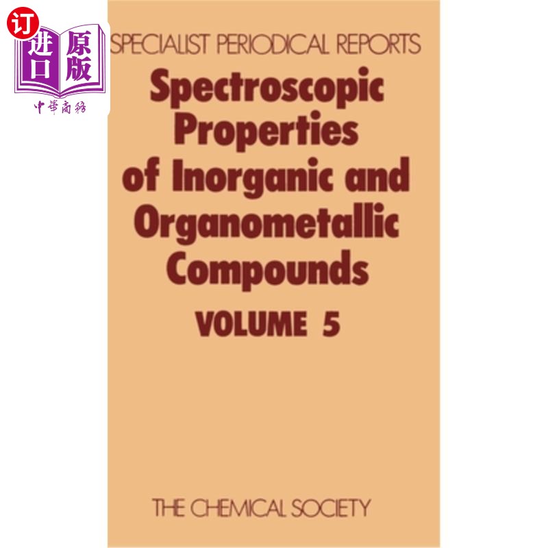 海外直订Spectroscopic Properties of Inorganic and Organometallic Compounds: Volume 5 无机和有机金属化合物的光谱特性
