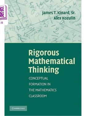 海外直订Rigorous Mathematical Thinking: Conceptual Formation in the Mathematics Classroo 严谨的数学思维:数学课堂中