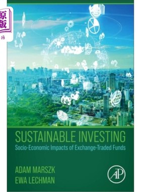 海外直订Sustainable Investing: Socio-Economic Impacts of Exchange-Traded Funds 可持续投资:交易所交易基金的社会经济