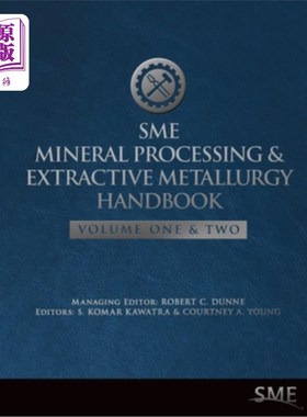 海外直订Sme Mineral Processing and Extractive Metallurgy Handbook Sme矿物加工和萃取冶金手册
