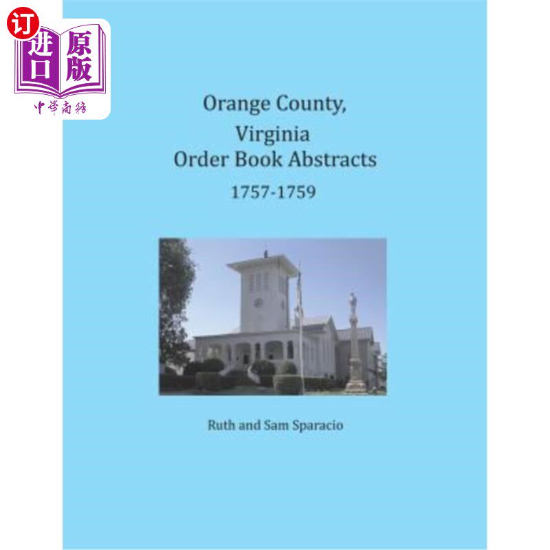海外直订Orange County, Virginia Order Book Abstracts 1757-1759 弗吉尼亚州奥兰治县订单摘要1757-1759
