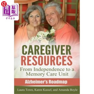 Resources Independence 护理者资源：从独立到记忆护理单元 Care 海外直订医药图书Caregiver Memory From Unit