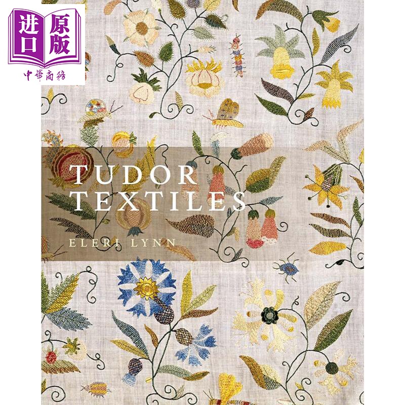 现货 Tudor Textiles 进口艺术 都铎王朝的纺织品 Yale【中商原版】