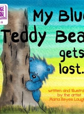 海外直订My Blue Teddy Bear Gets Lost 我的蓝色泰迪熊迷路了