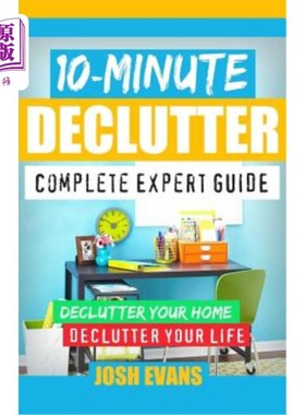 海外直订10-Minute Declutter: Complete Expert Guide: Declutter Your Home. Declutter Your  10分钟整理:完整的专家指南: