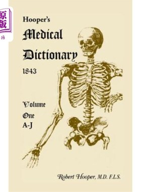 海外直订Hooper's Medical Dictionary 1843. Volume 1, A-J 霍珀医学词典1843。第1卷，AJ